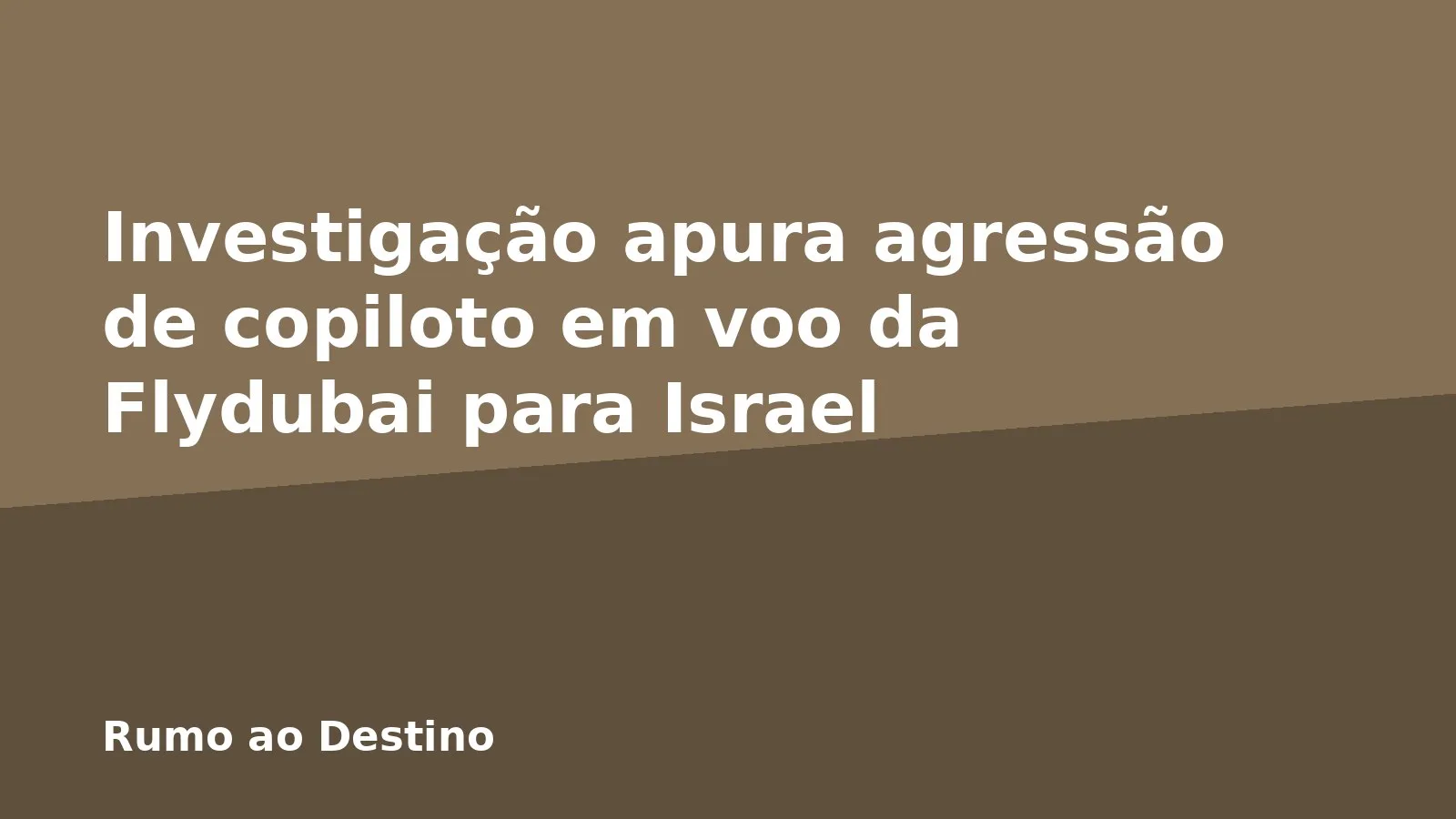 Investigação apura agressão de copiloto em voo da Flydubai para Israel